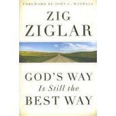 God's Way Is Still the Best Way by Zig Ziglar